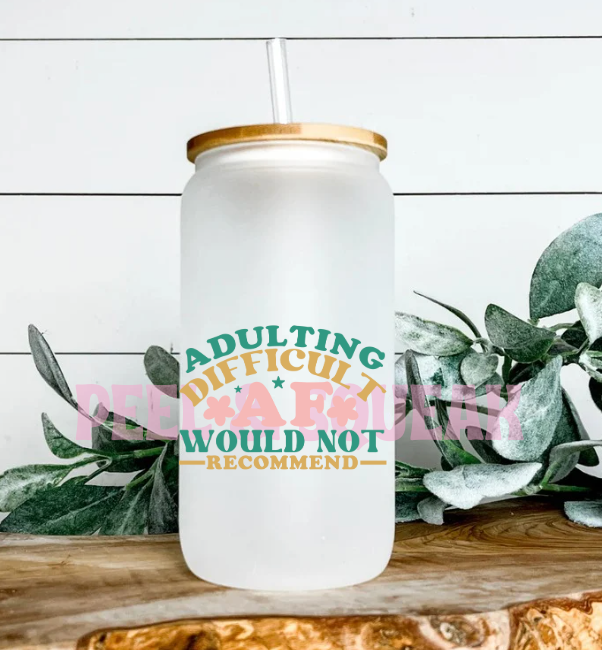 UVDTF - Adulting Wouldn't Recommend Quote