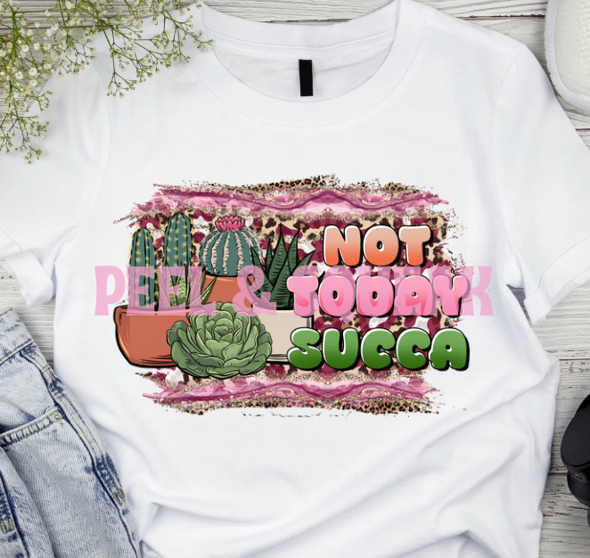 DTF - Not Today Succa