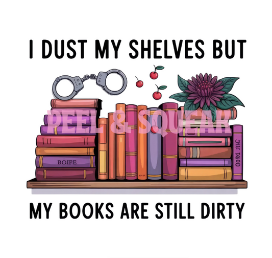 UVDTF - I Dust My Shelves But My Books Are Still Dirty