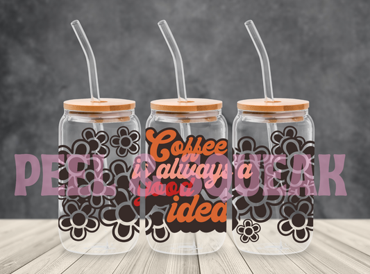 UVDTF - Coffee Is Always A Good Idea Libby Wrap