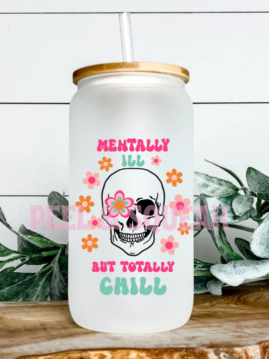 UVDTF - Mentally Ill But Totally Chill