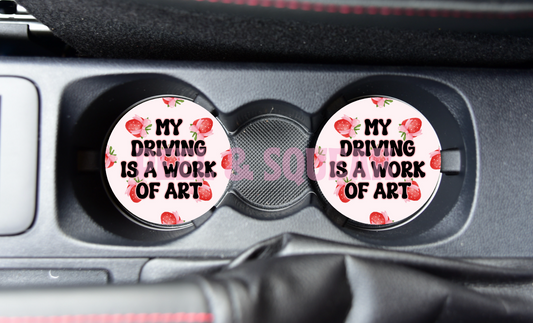 SUBLIMATION CAR COASTER - My Driving Is A Work Of Art