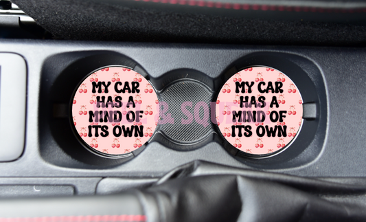 SUBLIMATION CAR COASTER - My Car Has A Mind Of Its Own