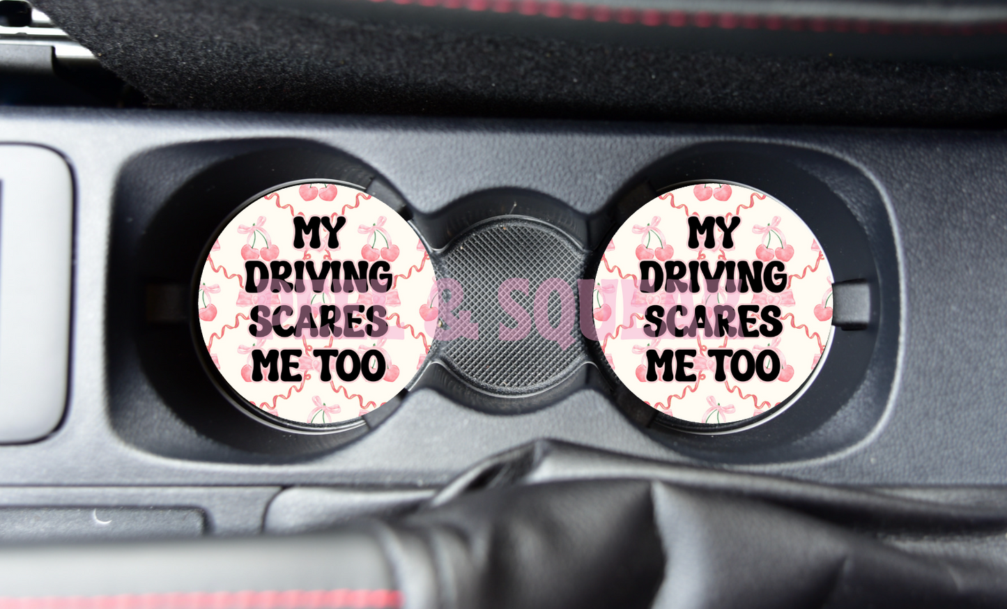 SUBLIMATION CAR COASTER - My Driving Scares Me Too