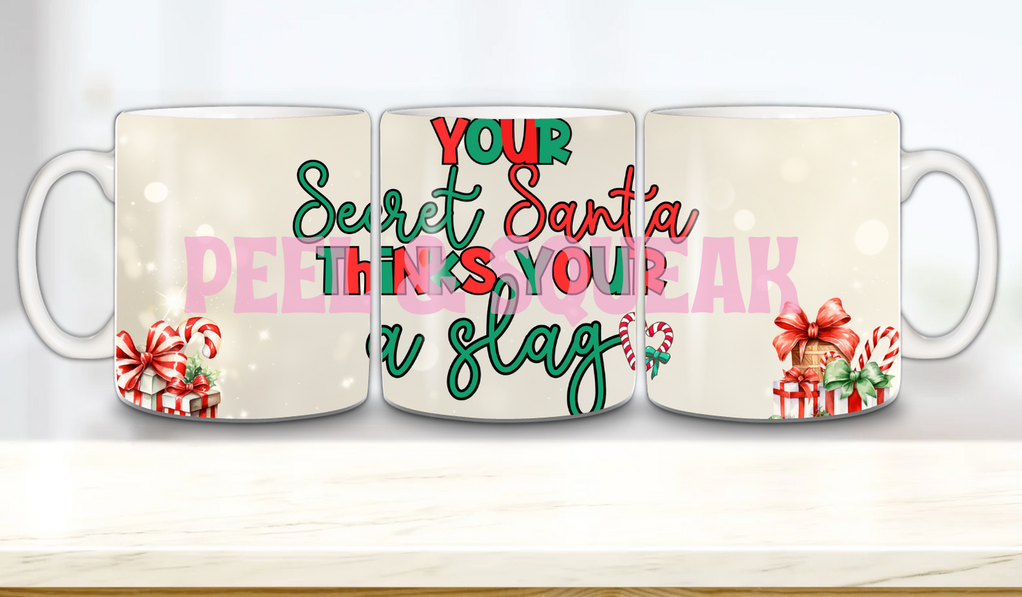 TGDS - Your Secret Santa Thinks You're A Slag Mug Wrap