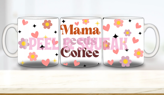 Mama Needs Coffee Mug Wrap