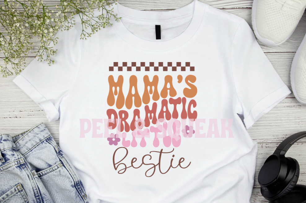 DTF - Mama's Dramatic Little Bestie
