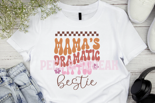 DTF - Mama's Dramatic Little Bestie