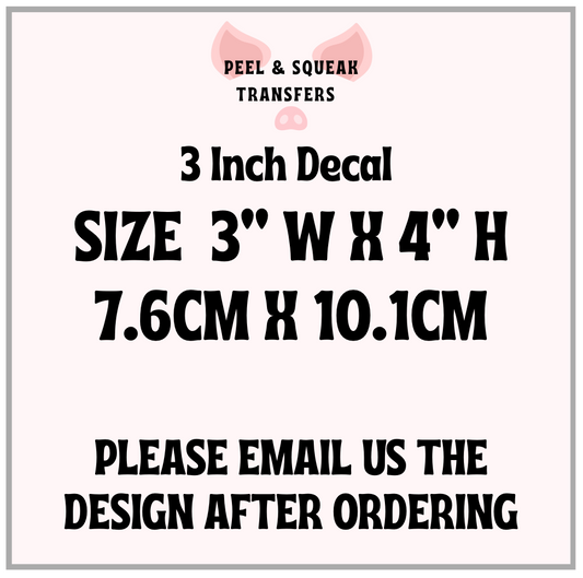 CUSTOM DTF - 3 Inch Decal