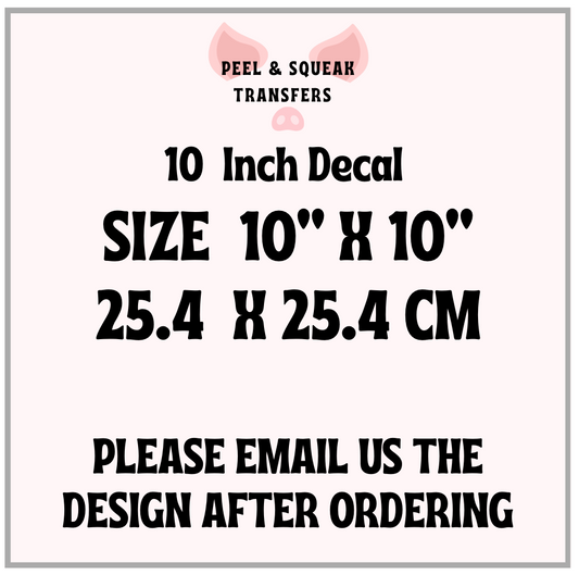 CUSTOM DTF - 10 Inch Decal