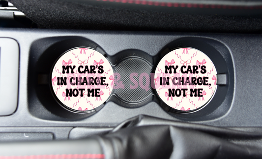 SUBLIMATION CAR COASTER - My Cars In Charge, Not Me