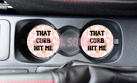 SUBLIMATION CAR COASTER - That Curb Hit Me